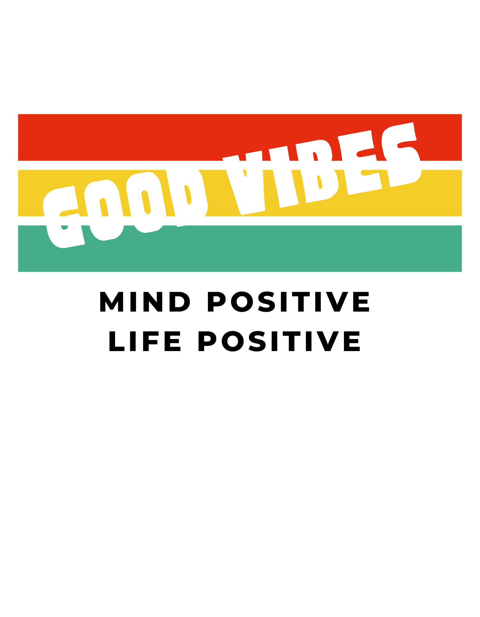 Motivational poster with 'Good Vibes' and 'Mind Positive Life Positive' text on a white background
