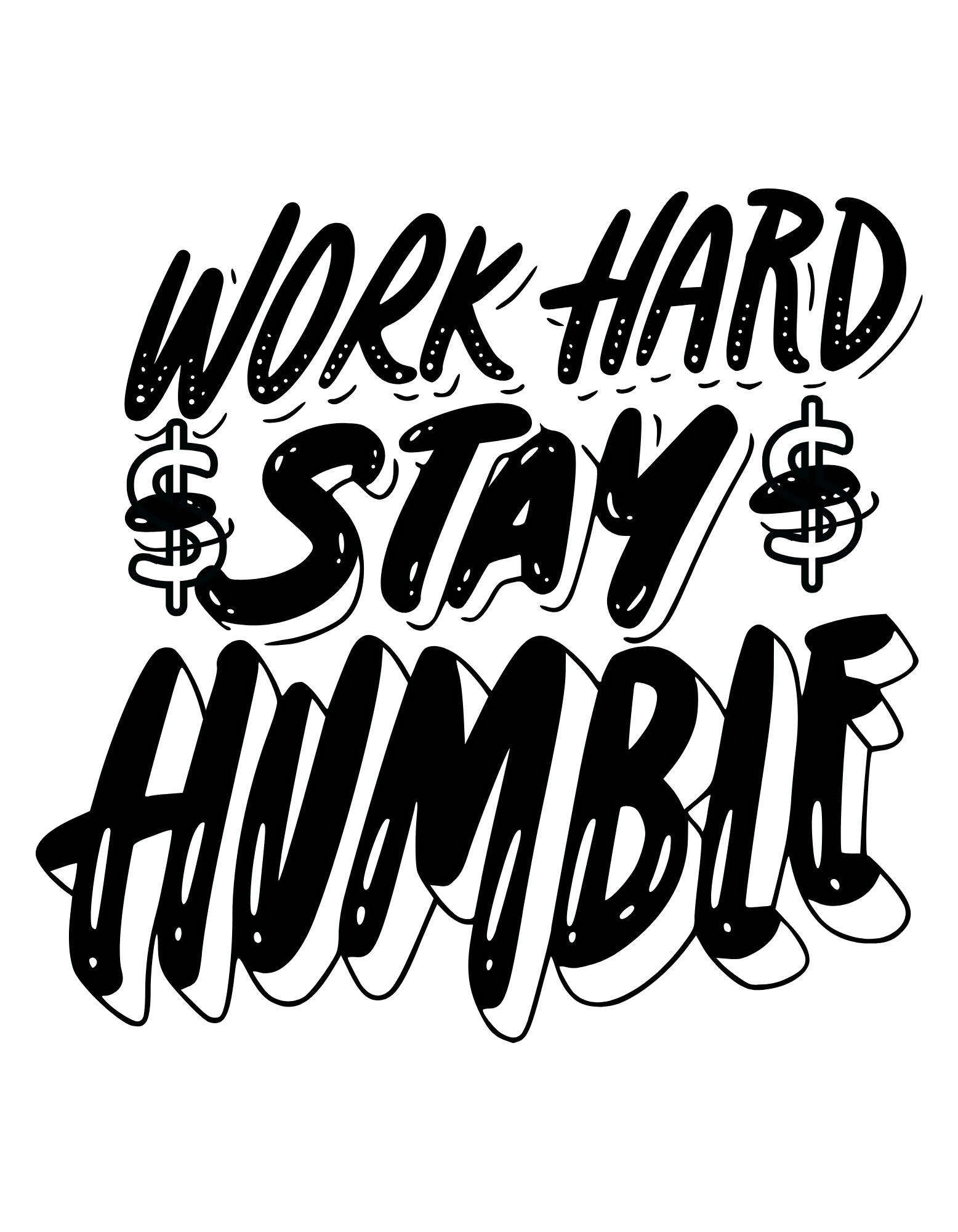 Motivational quote 'Work Hard Stay Humble' with dollar signs on a white background